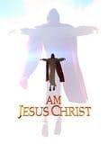 I am Jesus Christ
