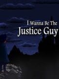 I Wanna Be The Justice Guy